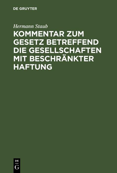 Produktbild: Kommentar zum Gesetz betreffend die Gesellschaften mit beschr&auml;nkter Haftung