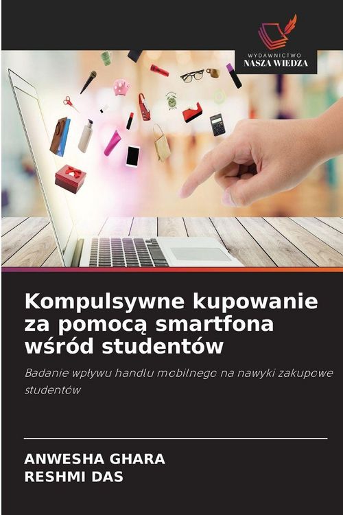 Produktbild: Kompulsywne kupowanie za pomoc&iquest; smartfona w&iquest;r&oacute;d student&oacute;w