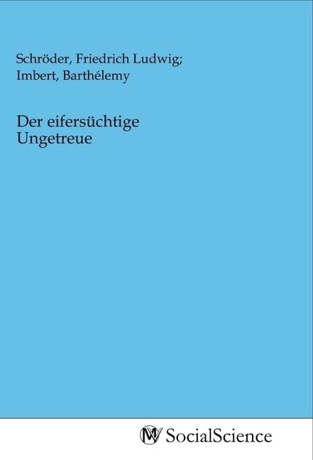 Produktbild: Der eifers&uuml;chtige Ungetreue