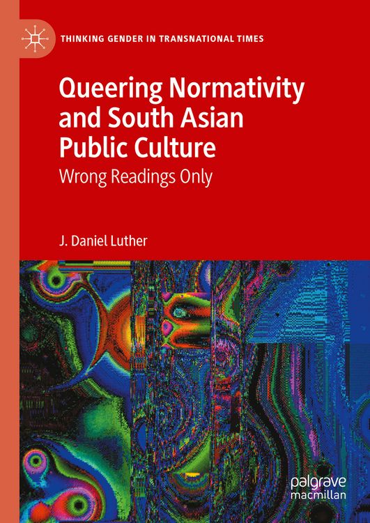 Produktbild: Queering Normativity and South Asian Public Culture