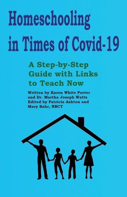 Produktbild: Homeschooling in Times of Covid-19: A Step by Step Guide with Links to Teach Now