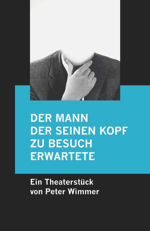 Produktbild: Der Mann, der seinen Kopf zu Besuch erwartete