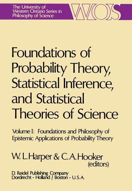 Produktbild: Foundations of Probability Theory, Statistical Inference, and Statistical Theories of Science