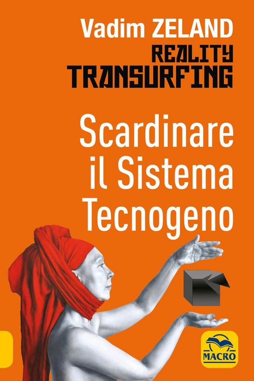 Produktbild: Scardinare il sistema tecnologico. Reality transurfing