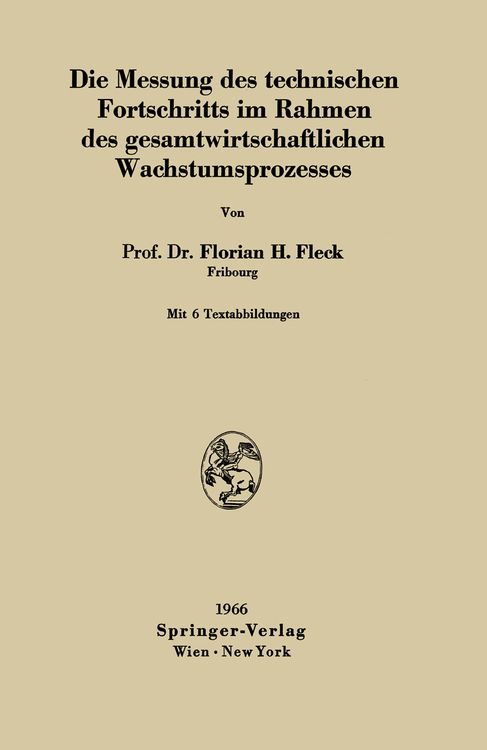 Produktbild: Die Messung des technischen Fortschritts im Rahmen des gesamtwirtschaftlichen Wachstumsprozesses