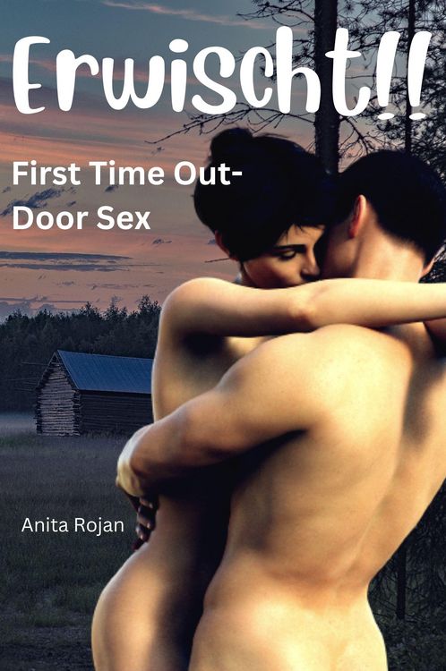 Produktbild: ERWISCHT - First Time Out-Door Sex