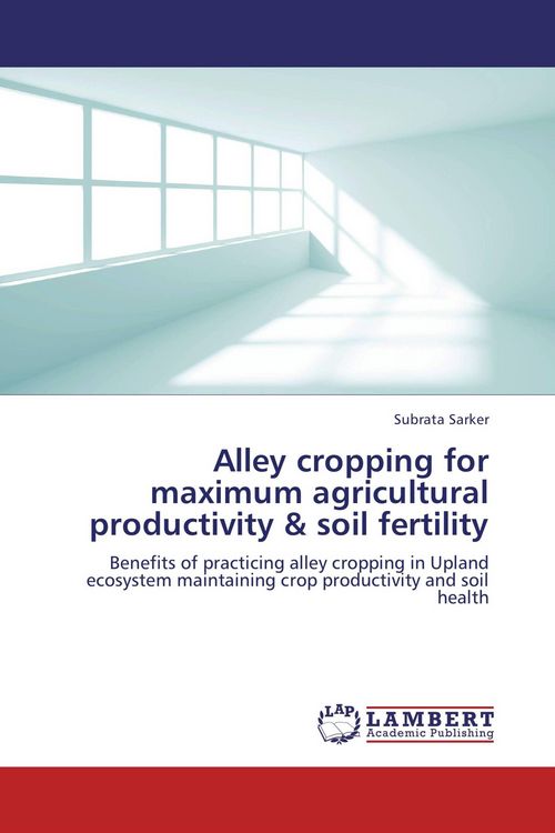 Produktbild: Alley cropping for maximum agricultural productivity & soil fertility