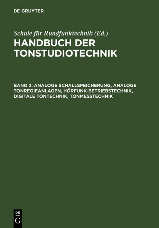 Produktbild: Analoge Schallspeicherung, analoge Tonregieanlagen, H&ouml;rfunk-Betriebstechnik, digitale Tontechnik, Tonmesstechnik