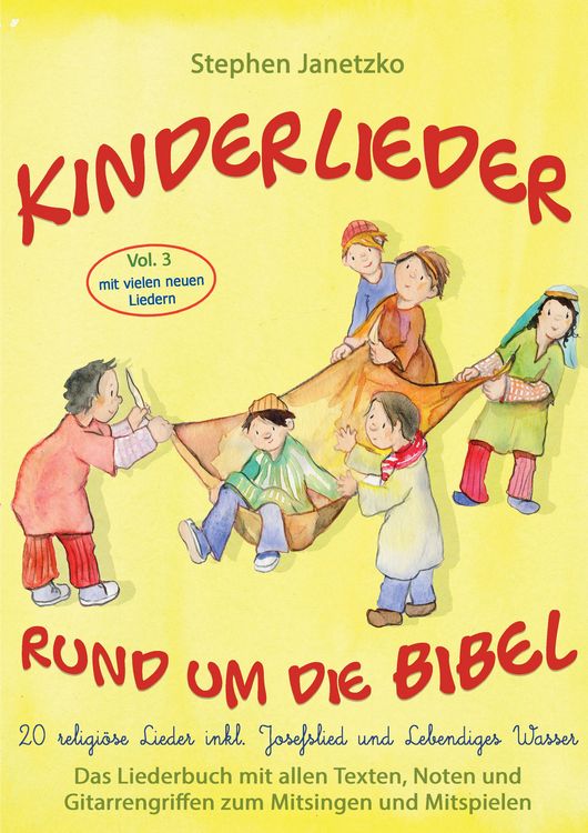 Produktbild: Kinderlieder rund um die Bibel, Vol. 3 - Religi&ouml;se Lieder inkl. Josefslied und Lebendiges Wasser