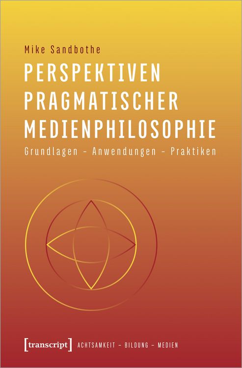 Produktbild: Perspektiven pragmatischer Medienphilosophie