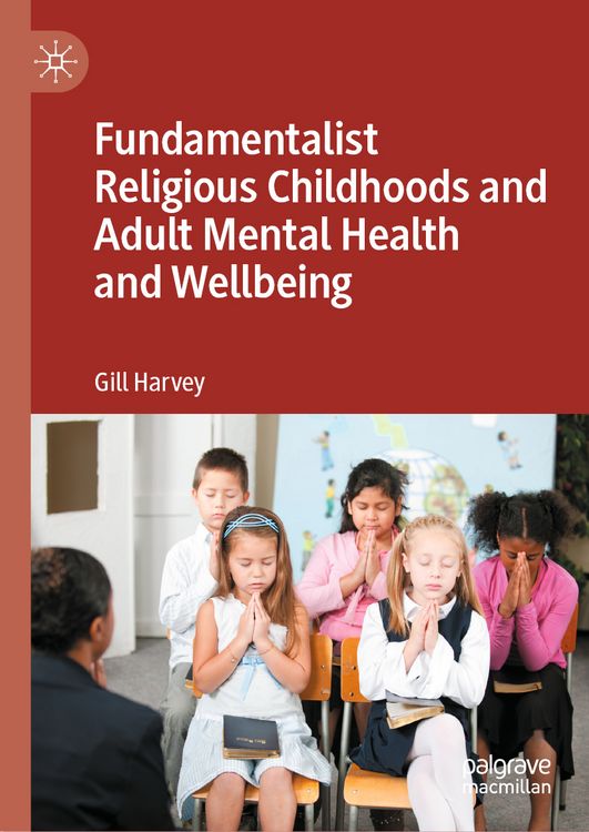 Produktbild: Fundamentalist Religious Childhoods and Adult Mental Health and Wellbeing