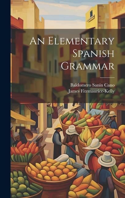 Produktbild: An Elementary Spanish Grammar