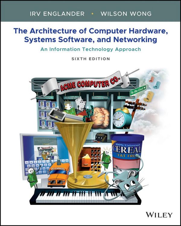 Produktbild: The Architecture of Computer Hardware, Systems Software, & Networking: An Information Technology Approach Sixth Edition