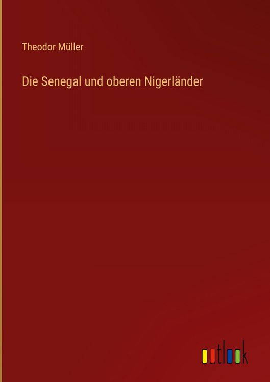 Produktbild: Die Senegal und oberen Nigerl&auml;nder