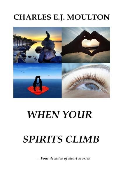 Produktbild: WHEN YOUR SPIRITS CLIMB - Four decades of short stories