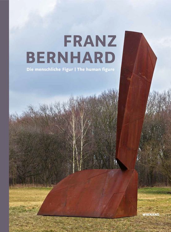 Produktbild: Franz Bernhard. Die menschliche Figur / The Human Figure