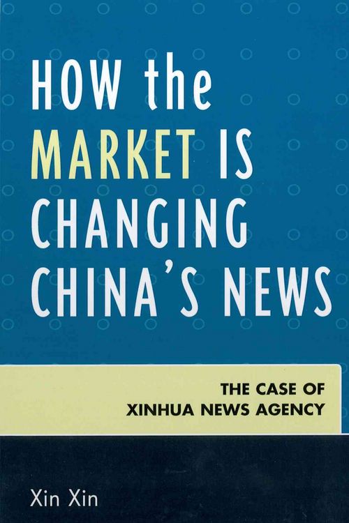 Produktbild: How the Market Is Changing China's News