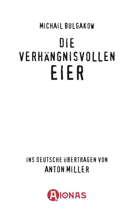 Produktbild: Die verh&auml;ngnisvollen Eier. Eine groteske Geschichte. Satire. Michail Bulgakow