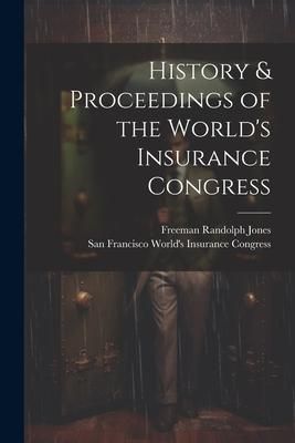 Produktbild: History & Proceedings of the World's Insurance Congress
