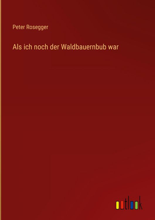 Produktbild: Als ich noch der Waldbauernbub war