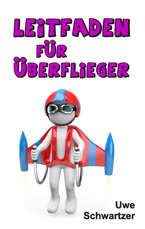 Produktbild: Leitfaden f&uuml;r &Uuml;berflieger