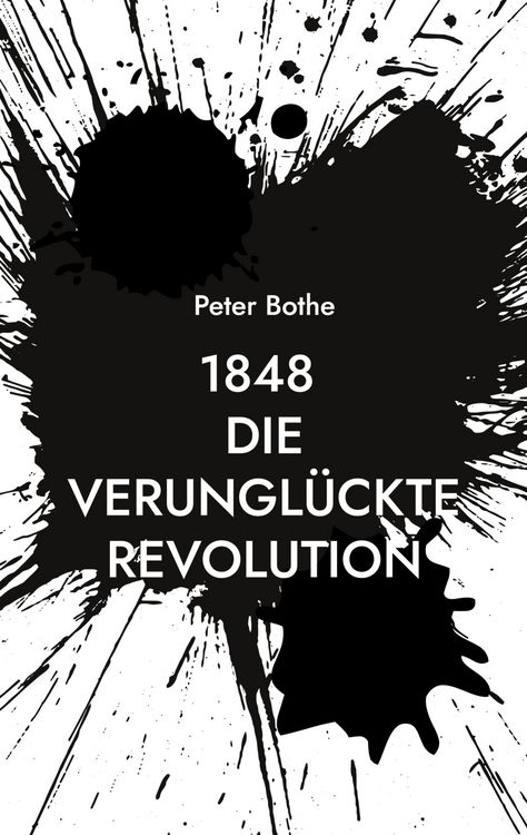 Produktbild: 1848 Die verungl&uuml;ckte Revolution