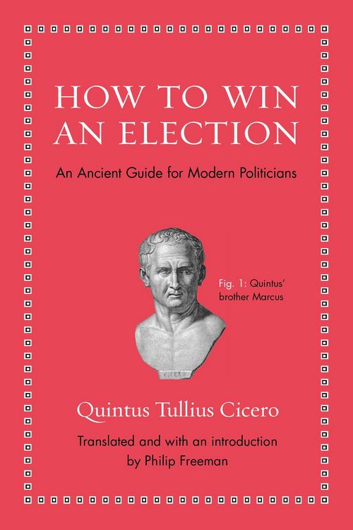 Produktbild: How to Win an Election - An Ancient Guide for Modern Politicians
