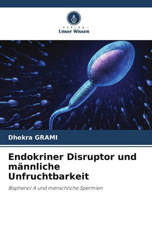 Produktbild: Endokriner Disruptor und m&auml;nnliche Unfruchtbarkeit