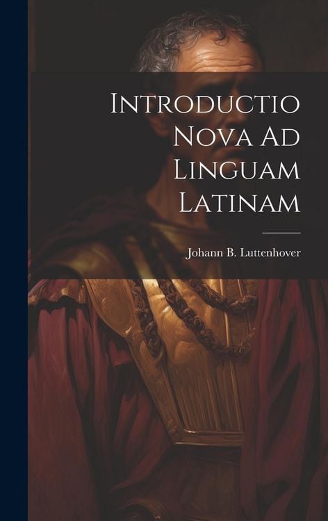 Produktbild: Introductio Nova Ad Linguam Latinam