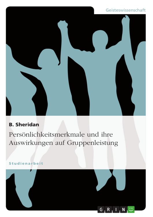 Produktbild: Pers&ouml;nlichkeitsmerkmale und ihre Auswirkungen auf Gruppenleistung