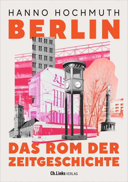 Produktbild: Berlin. Das Rom der Zeitgeschichte