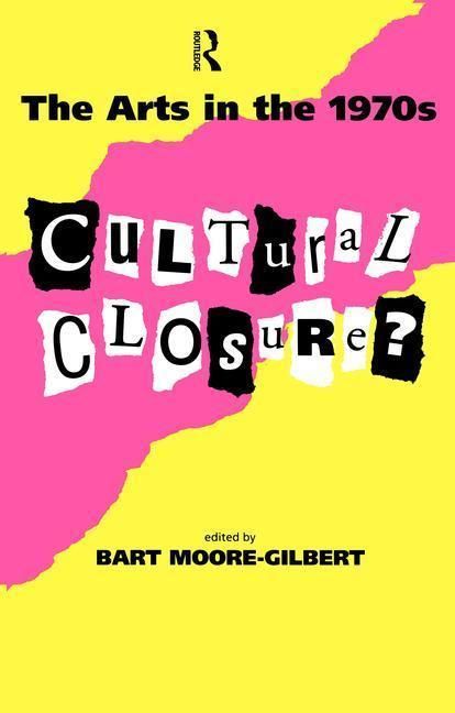 Produktbild: Moore-Gilbert, B: The Arts in the 1970s