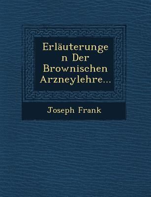 Produktbild: Erlauterungen Der Brownischen Arzneylehre...
