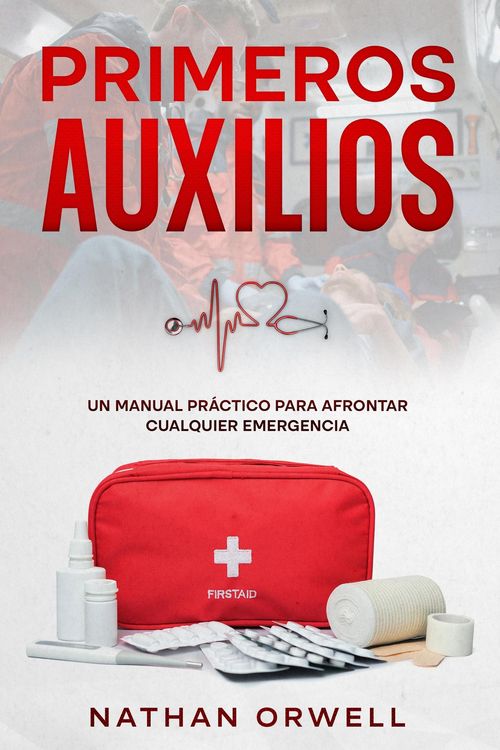 Produktbild: Primeros Auxilios: Un manual pr&aacute;ctico para afrontar cualquier emergencia