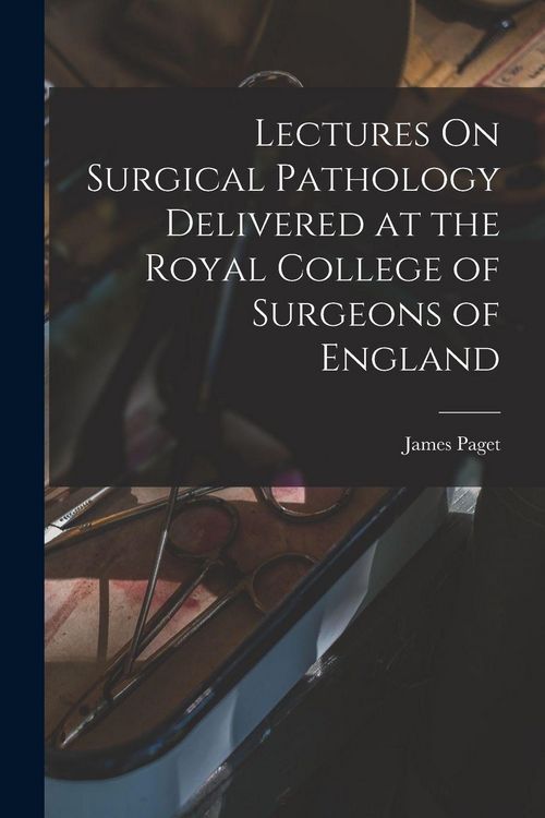 Produktbild: Lectures On Surgical Pathology Delivered at the Royal College of Surgeons of England