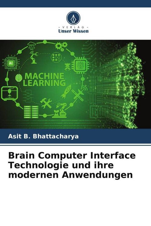 Produktbild: Brain Computer Interface Technologie und ihre modernen Anwendungen