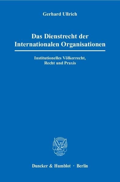 Produktbild: Das Dienstrecht der Internationalen Organisationen.
