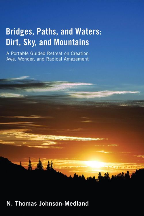 Produktbild: Bridges, Paths, and Waters; Dirt, Sky, and Mountains