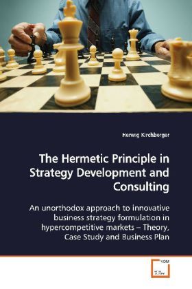 Produktbild: Kirchberger, H: The Hermetic Principle in Strategy Developme