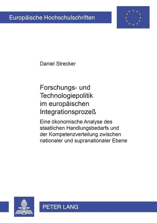 Bild vom Artikel Forschungs- und Technologiepolitik im europäischen Integrationsprozeß vom Autor Daniel Strecker