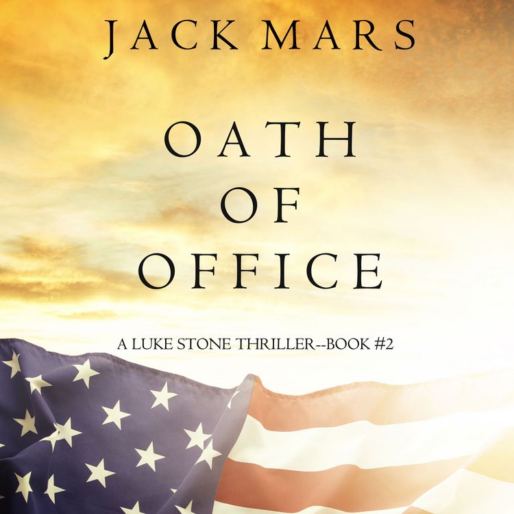 Produktbild: Oath of Office (A Luke Stone Thriller&mdash;Book #2)
