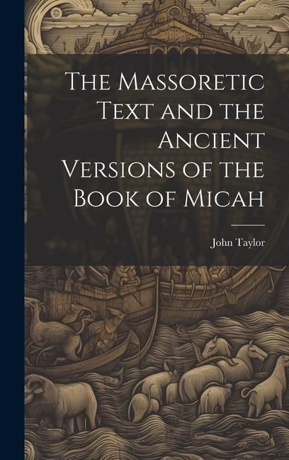 Produktbild: The Massoretic Text and the Ancient Versions of the Book of Micah