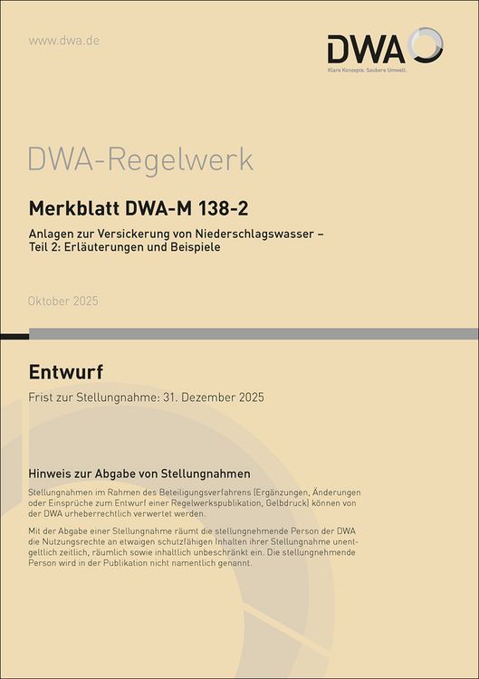 Produktbild: Merkblatt DWA-M 138-2 Anlagen zur Versickerung von Niederschlagswasser - Teil 2: Erl&auml;uterungen und Beispiele (Entwurf)