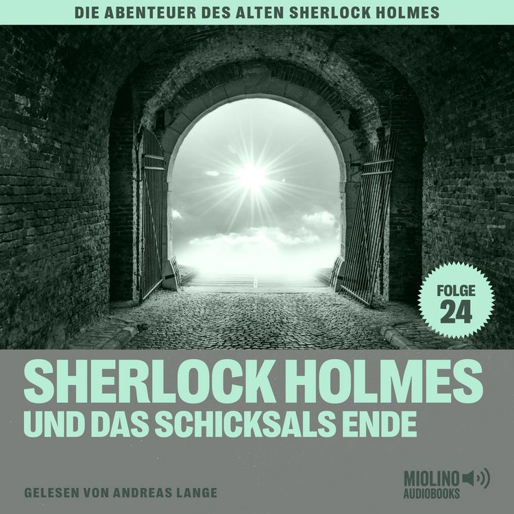 Produktbild: Sherlock Holmes und das Schicksals Ende (Die Abenteuer des alten Sherlock Holmes, Folge 24)
