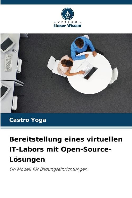 Produktbild: Bereitstellung eines virtuellen IT-Labors mit Open-Source-L&ouml;sungen