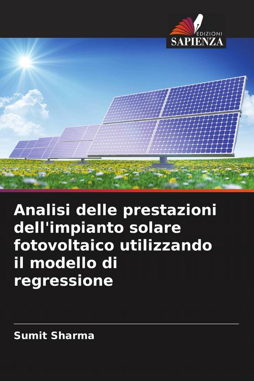 Produktbild: Analisi delle prestazioni dell'impianto solare fotovoltaico utilizzando il modello di regressione