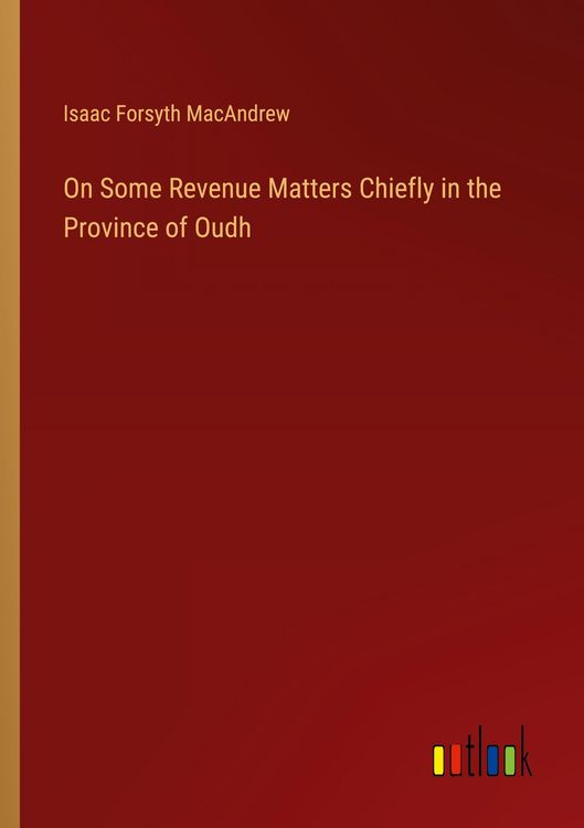 Produktbild: On Some Revenue Matters Chiefly in the Province of Oudh