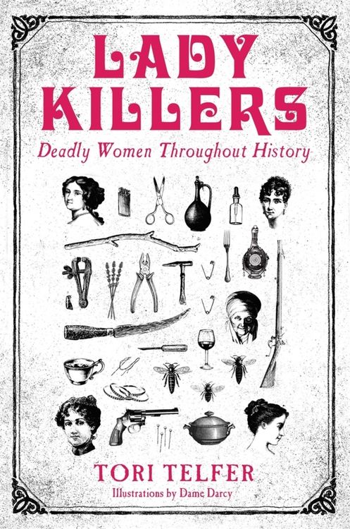 Produktbild: Lady Killers - Deadly Women Throughout History