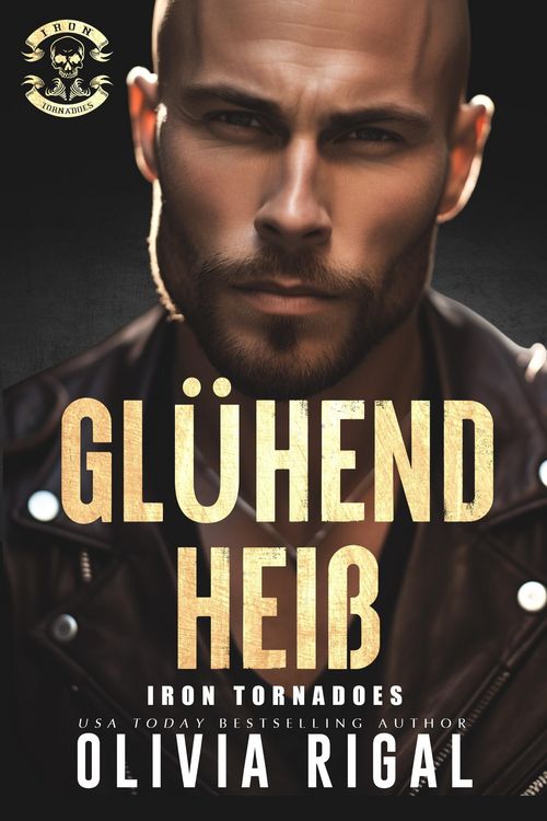Produktbild: Iron Tornadoes - Glu&uml;hend hei&szlig; (Iron Tornadoes MC Romance, #6)