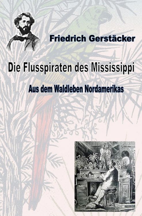 Produktbild: Werkausgabe Friedrich Gerst&auml;cker Ausgabe letzter Hand / Die Flusspiraten des Mississippi